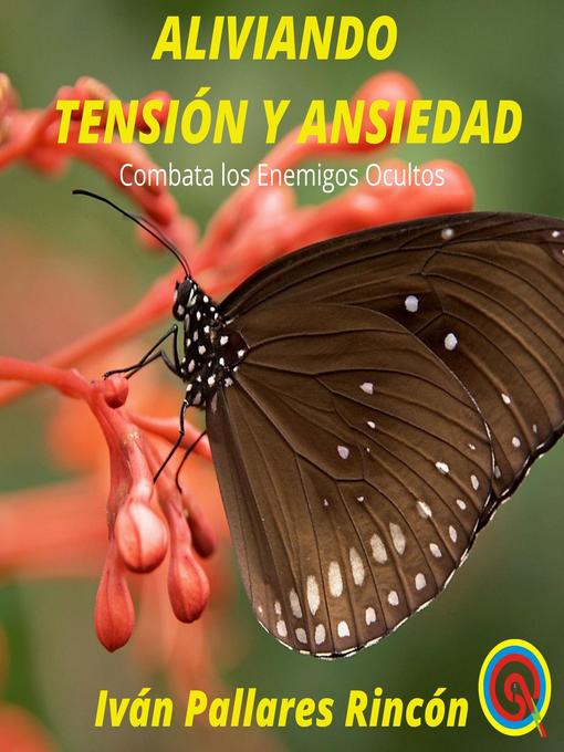 Title details for ALIVIANDO TENSIÓN Y ANSIEDAD by Iván Pallares Rincón - Available